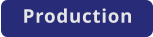 Production