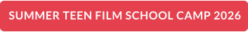 SUMMER TEEN FILM SCHOOL CAMP 2026