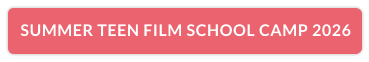 SUMMER TEEN FILM SCHOOL CAMP 2026