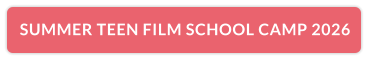 SUMMER TEEN FILM SCHOOL CAMP 2026