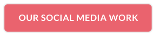 OUR SOCIAL MEDIA WORK
