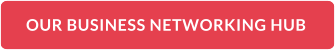 OUR BUSINESS NETWORKING HUB
